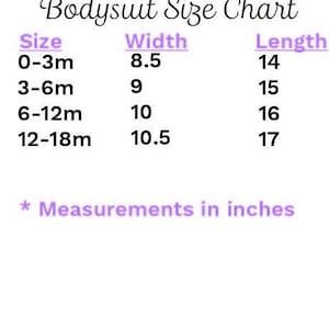 May include: Bodysuit size chart with measurements in inches. The chart shows the width and length of bodysuits for different sizes: 0-3 months, 3-6 months, 6-12 months, and 12-18 months.