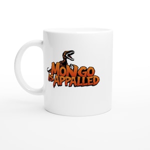 Mongo is Appaled Dungeon Crawler Carl Mug - White 11oz Ceramic Mug