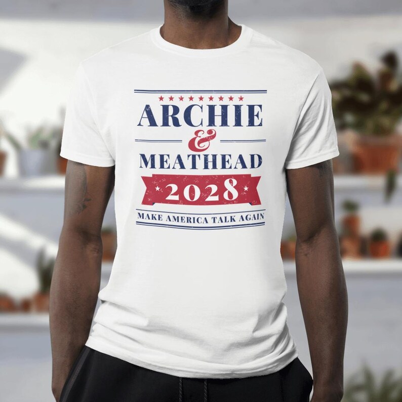 Archie & Meathead 2028 Campaign Shirt, Make America Talk Again, Funny Political Tee, Fake Presidential Campaign, Comfort Colors Tee image 4