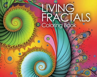LIVING FRACTALS Coloring Book - 50 Amazing Images! - Digital Download - Grayscale - Adult Coloring Books - Coloring Pages - Fractal