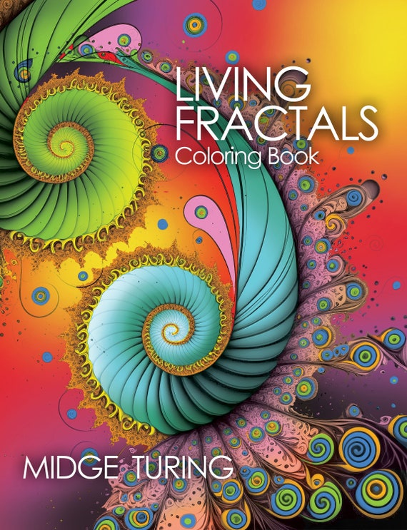 LIVING FRACTALS Coloring Book - 50 intricate Images! - Grayscale - Adult Coloring Books - Fractal
