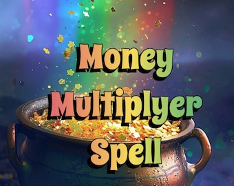 Powerful Money Multiplyer Spell - Increase your money and wealth