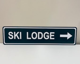 Ski Lodge Street Sign w/RT Arrow