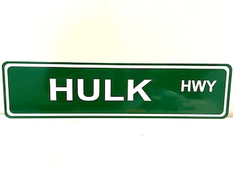 Hulk Highway (HWY) 6” x 24” Street Sign