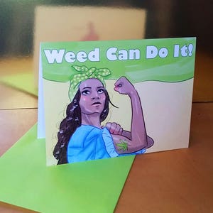 Weed Can Do It! - lustige Weed Karte/ queer Karte/ Stoner Karte/ Freundschaftskarte/ Feministische Karte/ Weed Love Karte/ Smoking Buddy/ Poc Karte