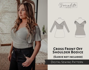 Off Shoulder Cross Front Bodice Pattern. Women's PDF printable and projector sewing pattern and tutorial. Sweetheart bodice.