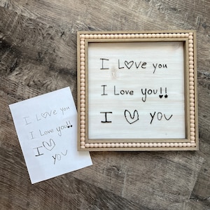 Custom 3d kids handwriting “I love you”, 3d handwritten sign, Custom Mothers Day gift