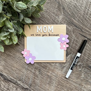 I Love You Because Magnet | Dry Erase Message Magnet for Mom or Grandma | Mother&#39;s Day Gift | Gift for Mom | Gift for Grandma