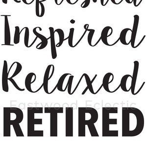 Refreshed, Inspired, Relaxed, Retired -- Retirement Gift -- DIY -- SVG file for Instant Download!