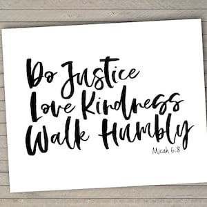 Micah 6:8 Art Print -- Do Justice, Love Kindness, Walk Humbly -- Printable Art -- Instant Download