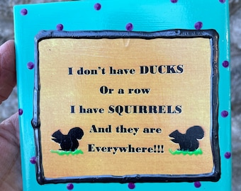 I Don't Have Ducks Or A Row, Funny Small Sign.Funny Wall Tile,Home Decor,Motivational Quotes,Positive Quotes,Christmas Gift,Stocking Stuffer