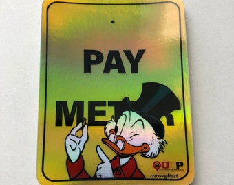 FUPM 3" x 2.3" holographic sticker /scrooge sticker/ scrooge mcduck vinyl/ duck sticker/ pay me holographic/ mcduck decal/ scrooge mcduck