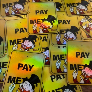 FUPM 3 x 2.3 holographic sticker /scrooge sticker/ scrooge mcduck vinyl/ duck sticker/ pay me holographic/ mcduck decal/ scrooge mcduck image 2