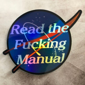 NASA Parody Sticker | Read the Manual, HOLOgraphic Vinyl (3" x 3")