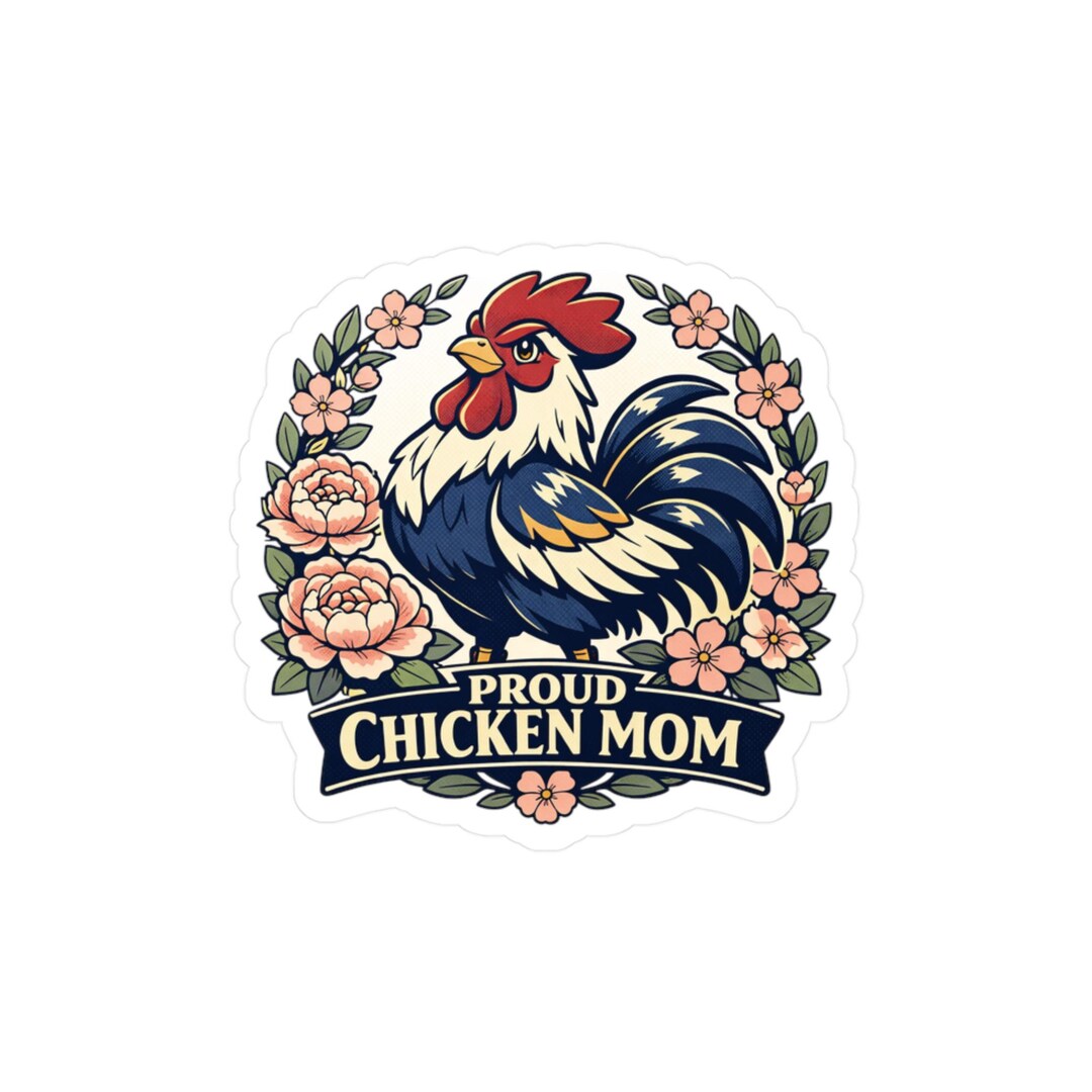 Proud Chicken Mom Rooster Sticker | Kiss-cut Vinyl Decal - Etsy