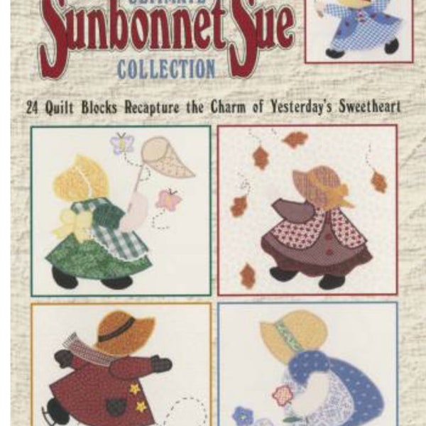 The Ultimate Sunbonnet Sue.