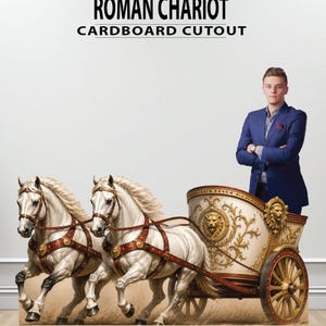 May include: A life-size cardboard cutout featuring a Roman chariot pulled by two white horses, accompanied by a standing figure in a blue suit. The text ROMAN CHARIOT CARDBOARD CUTOUT is printed in black at the top of the display.