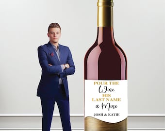 Pour The Wine His Last Name Is Mine Engagement or Wedding Prop