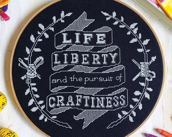 Life, Liberty, and the Pursuit of Craftiness - Satsuma Street Modern Cross stitch pattern PDF - Instant download