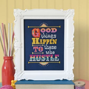 Good Things Happen to Those Who Hustle - Satsuma Street Cross stitch pattern PDF - Instant download