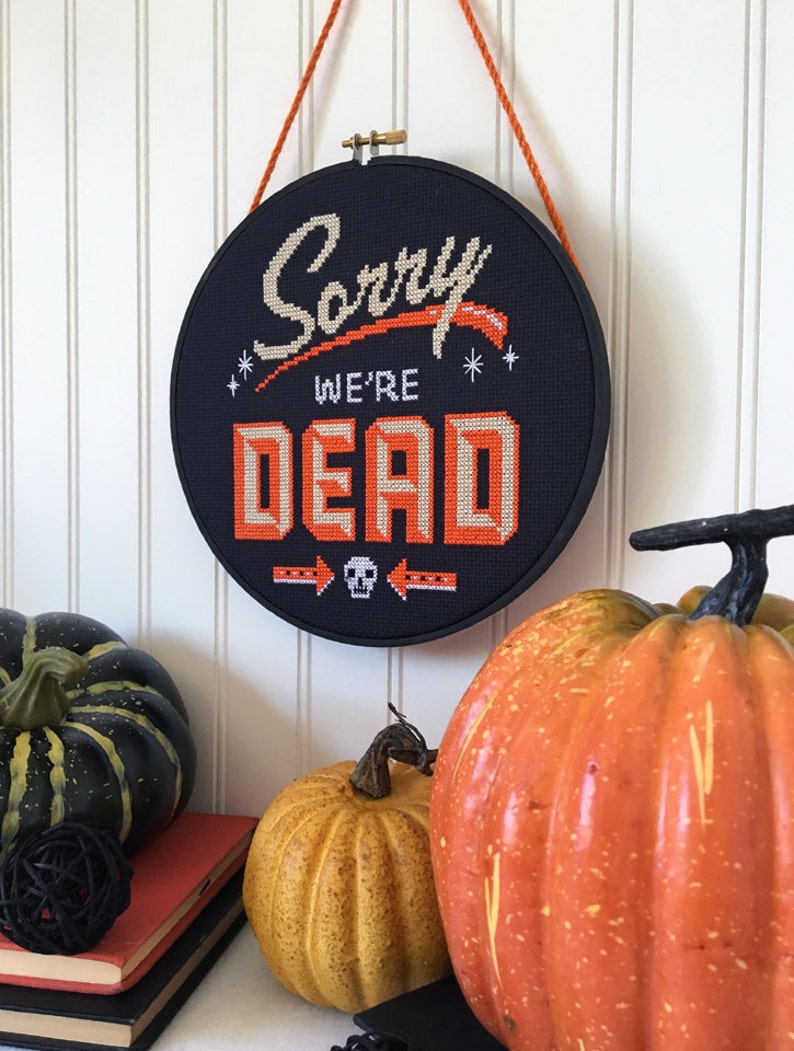 Sorry We're Dead Satsuma Street Halloween cross stitch pattern PDF Instant download image 2