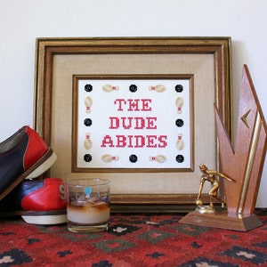 The Dude Abides - Big Lebowski - Satsuma Street Cross stitch pattern PDF - Instant download