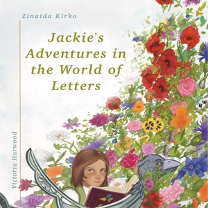 Las aventuras de Jackie en el mundo de las letras: libro ilustrado de ficción, cuento de hadas sobre una niña valiente, libro digital