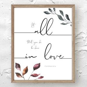 Bible verse wall art, 1 cor 16:14 let all that you do be done in love, christian wall art, scripture wall decor, floral bible verse print