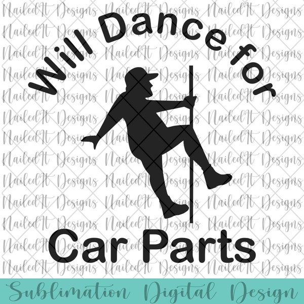 Will Dance For Car Parts SVG - car parts svg, dance for svg, adult svg, funny svg, car svg, will dance for svg, adult png, dance for png