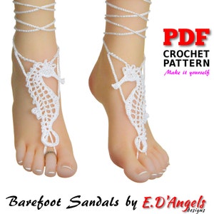 May include: White crochet barefoot sandals featuring a seahorse design. The sandals are tied around the ankle with white string. The image includes the text "PDF CROCHET PATTERN Make it yourself Barefoot Sandals by E.D'Angels designs".