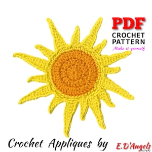 May include: A crochet pattern for a yellow sun applique with an orange centre. The pattern is available as a PDF download. The text "PDF CROCHET PATTERN Make it yourself" is written in red and white text on a white background.