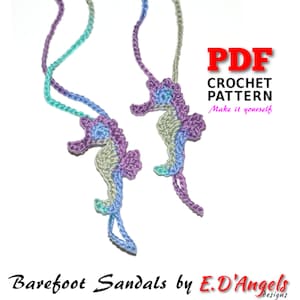 May include: PDF crochet pattern for a pair of seahorse charms, made with multi-colored yarn. The pattern is titled "Make it yourself" and is by Barefoot Sandals by E.D'Angels Designs.
