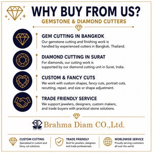 May include: An informational graphic titled WHY BUY FROM US? GEMSTONE & DIAMOND CUTTERS. It lists services including gem cutting in Bangkok, diamond cutting in Surat, custom and fancy cuts, and trade friendly service for Brahma Diam CO., Ltd.