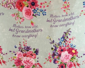 Fabric Remnant / Floral  / Grandmothers Know Everything