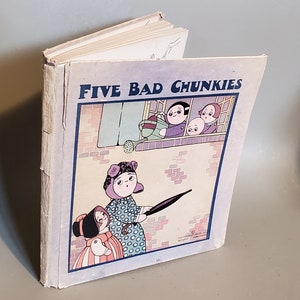 Five Bad Chunkies, 1929 McLoughlin Bros. Illustrated Childrens' Book, Funny Story.