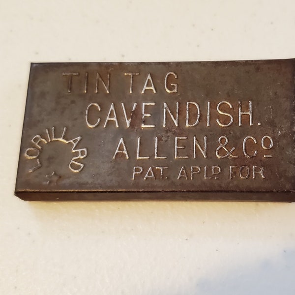 Antique Lorillard, TIN TAG Plug Tin, Cavendish, Allen & Co., Pat. Apld.. For. Lorillard Tobacco Cut Plug Tin
