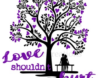 Love Shouldn't Hurt, Domestic Violence awareness, abuse awareness, SVG, PNG, JPG, sublimation download, cricut cut file