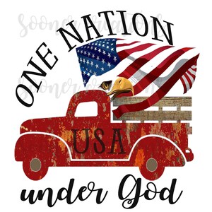 One Nation Under God, Patriotic, Memorial Day, Fourth of July, Flag, Truck, USA, America, PNG, JPEG, sublimation download
