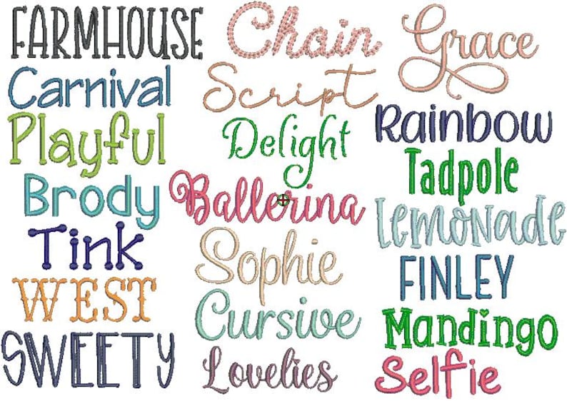 May include: An assortment of embroidered text designs in diverse fonts and colours. Words include "Farmhouse," "Chain," "Grace," "Carnival," "Script," "Rainbow," "Playful," "Delight," "Tadpole," "Brody," "Ballerina," "Lemonade," "Tink," "Sophie," "Finley," "West," "Cursive," "Mandingo," "Sweety," "Lovelies," and "Selfie."