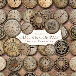 May include: A collection of vintage clock faces and compass designs arranged on a wooden background. The clocks feature Roman numerals and ornate hands, with varying levels of wear. The text "VINTAGE CLOCK & COMPASS DIGITAL EPHEMERA" is displayed.