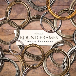 Op de afbeelding: Een verzameling vintage ronde frames in gouden en zilveren afwerkingen. De frames zijn gerangschikt op een houten achtergrond. De tekst "Vintage Round Frames Digital Ephemera" wordt in het midden van de afbeelding weergegeven.