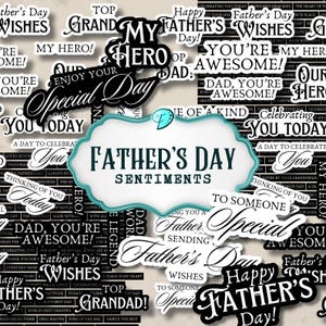 May include: A collection of black and white Father's Day themed text stickers and labels featuring phrases like My Hero, Enjoy Your Special Day, You're Awesome, and Father's Day Sentiments, arranged in a layered collage with various fonts.
