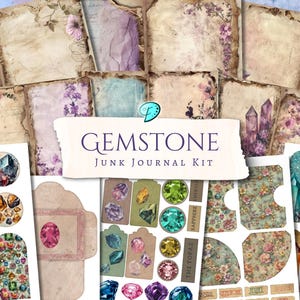 May include: A digital junk journal kit with a gemstone theme. The kit includes various papers, tags, and embellishments featuring floral patterns, crystals, and gemstones. The title "Gemstone Junk Journal Kit" is displayed in a decorative font.