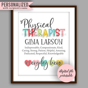Physical Therapist Gift, PT Quote Printable, Personalize Physical Therapist Graduate, Physical Therapist Appreciation