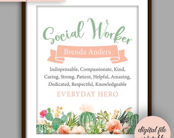 May include: Printable digital art print with a cactus and floral design. The text reads "Social Worker Brenda Anders" and "Indispensable, Compassionate, Kind, Caring, Strong, Patient, Helpful, Amazing, Dedicated, Respectful, Knowledgeable EVERYDAY HERO".