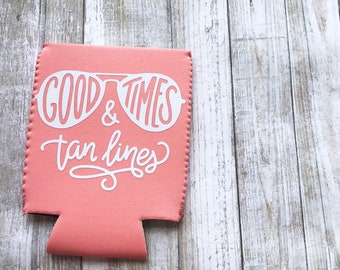 Good Times & Tan Lines Can Cooler | Multiple Colors Available | Lettering Color Options