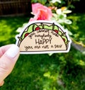 You cannot make everybody happy, you are not a taco Vinyl Sticker | Laptop Sticker | Water Bottle Sticker