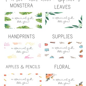May include: A printable set of gift tags with different designs. The designs include monstera leaves, handprints, school supplies, apples and pencils, and floral patterns. Each tag has the text "a special gift for you!"