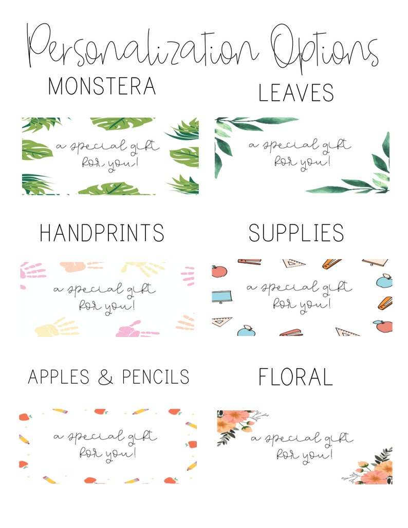May include: A printable set of gift tags with different designs. The designs include monstera leaves, handprints, school supplies, apples and pencils, and floral patterns. Each tag has the text "a special gift for you!"