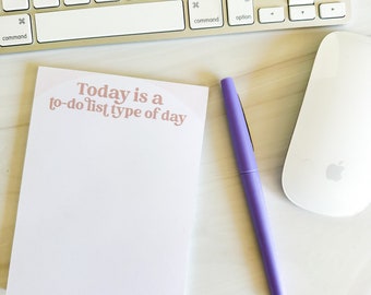 Today is a To-Do List Type of Day Note Pad | Small Notepad | To-Do List